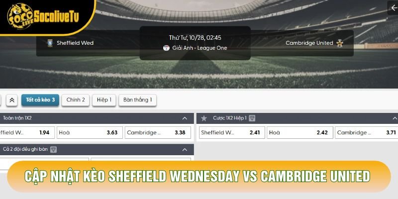 Cập nhật kèo Sheffield Wednesday vs Cambridge United Cập nhật kèo Sheffield Wednesday vs Cambridge United