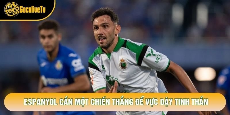 Espanyol cần một chiến thắng để vực dậy tinh thần