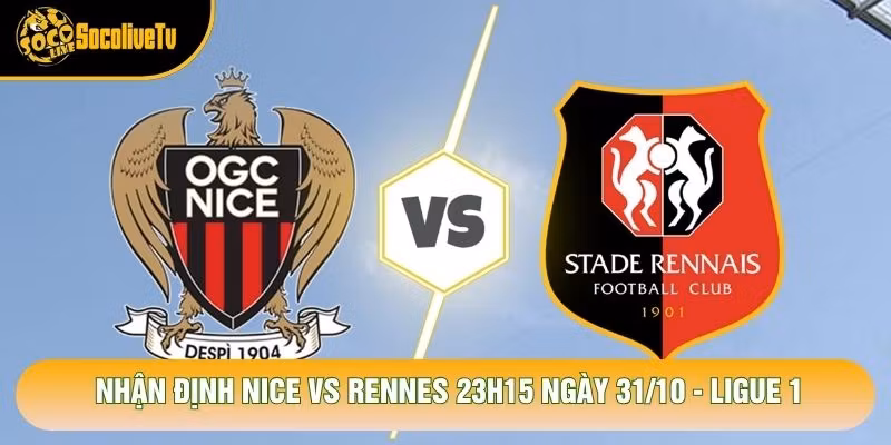 Nhận Định Nice Vs Rennes 23h15 Ngày 31/10 - Ligue 1