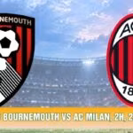 Soi Kèo AFC Bournemouth VS AC Milan, 2h, 23/10, Cúp C2